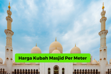 Harga Kubah Masjid Per Meter