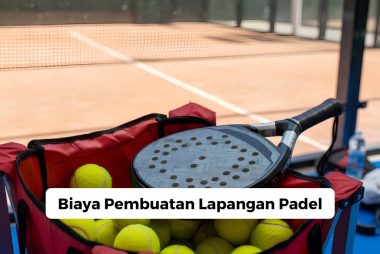 Biaya Pembuatan Lapangan Padel